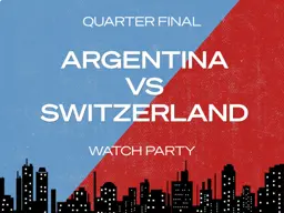 Argentina vs. Switzerland Watch Party