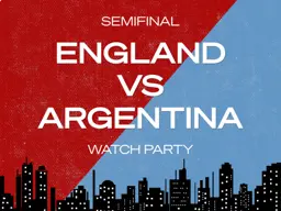 Semi-Finals: England vs. Argentina Watch Party