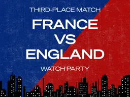 Third-Place: France vs. England Watch Party